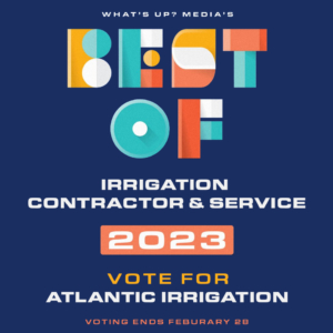 Vote Atlantic Irrigation for Best Irrigation Service of 2023